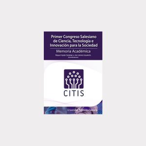 Primer Congreso Salesiano de Ciencia, Tecnología e Innovación para la Sociedad (PDF)