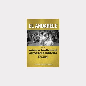 El Andarele en la música tradicional afroesmeraldeña (PDF)