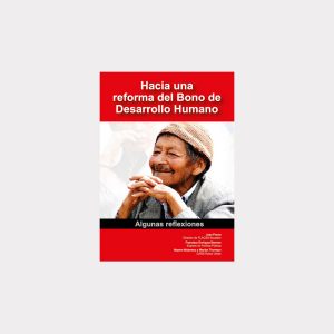 Hacia una reforma del Bono de Desarrollo Humano (PDF)