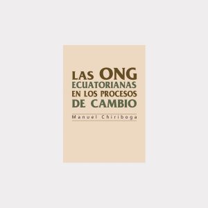 Las ONG ecuatorianas en los procesos de cambio (PDF)