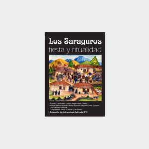 Los Saraguros: fiesta y ritual