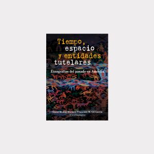 Tiempo, espacio y entidades tutelares (PDF)