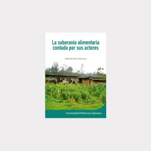 La soberanía alimentaria contada por sus actores (PDF)