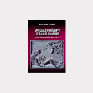 Sociedades indígenas de la Alta Amazonía