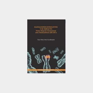 Radiaciones ionizantes y su impacto