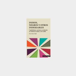 Indios, negros y otros indeseables