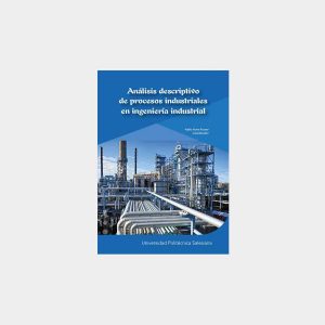 Análisis descriptivo de procesos industriales en ingeniería industrial