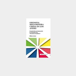 Ofensiva megaminera china en los Andes