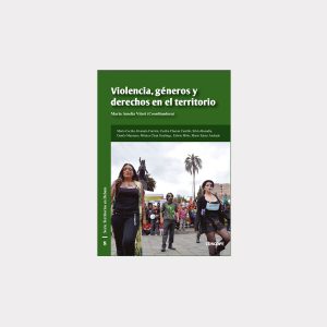 Violencias, géneros y derechos en el territorio