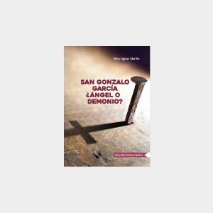 San Gonzalo García ¿Ángel o Demonio?