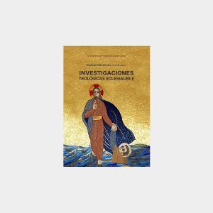 Investigaciones teológicas - eclesiales II