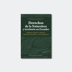 Derechos de la Naturaleza y territorio en Ecuador