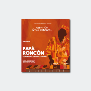 Papá Roncón. Comunidad afroecuatoriana (Volumen 2)